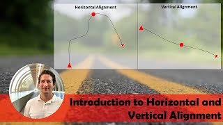 Highway Design  Introduction to Horizontal and Vertical Alignment [upl. by Eseilenna]