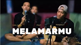 MELAMARMU  BADAI ROMANTIC PROJECT  cover akustik video by pandoly ft vannani [upl. by Solahcin]