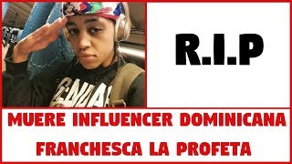 Muere Franchesca La Profeta [upl. by Gnod]