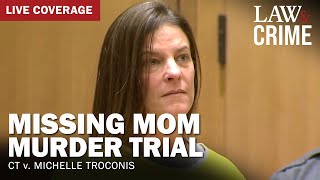 WATCH LIVE Missing Mom Murder Trial – CT v Michelle Troconis – Day Six [upl. by Nanis]