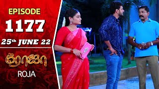 ROJA Serial  Episode 1177  25th June 2022  Priyanka  Sibbu Suryan  Saregama TV Shows Tami [upl. by Ayrad720]