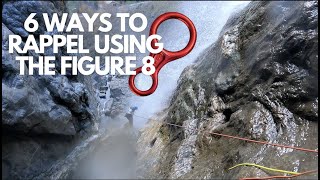 6 ways to rappel like a pro using the figure 8  CANYONEEERS TECH TUESDAY 2 [upl. by Ibur]