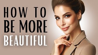 How to Be More Beautiful  8 TRICKS to Look More ATTRACTIVE Instantly [upl. by Nevil]