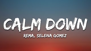 Rema Selena Gomez  Calm Down Lyrics [upl. by Kermy651]