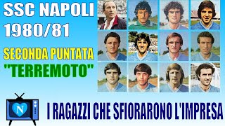 SSC Napoli 198081  I ragazzi che sfiorarono limpresa  Puntata 2  Giornate 610  Terremoto [upl. by Llirret632]