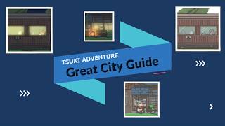 Tsuki Adventure  The Great City Guide [upl. by Linder]