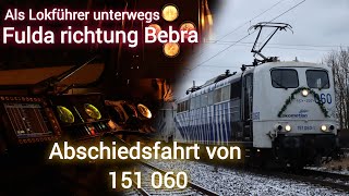 Abschiedsfahrt von 151 060 bei Lokomotion als Lokführer untwerwegs von Fulda richtung Bebra [upl. by Annyrb]