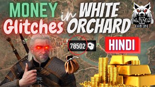 Money Farming Glitches in White Orchard  Witcher 3 HINDI [upl. by Dinah]