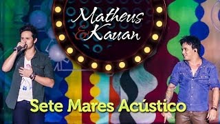 Matheus amp Kauan  Sete Mares  DVD Mundo Paralelo Clipe Oficial [upl. by Gelb]