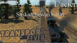 Transport Fever  Saskatchewan  06  Lacier [upl. by Placeeda]