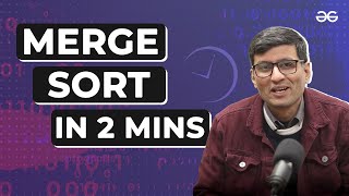 Learn Merge Sort in 2 minutes  Episode  10  SandeepJainGfG  Geeksforgeeks [upl. by Fesuoy]