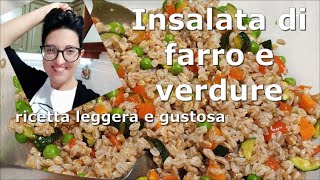 Insalata di farro e verdure un piatto leggero e gustoso [upl. by Nester]