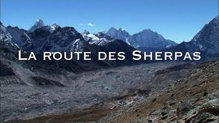 La route des Sherpas  Les routes mythiques Documentaire [upl. by Devlin]