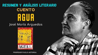 RESUMEN Y ANÁLISIS del cuento AGUA de José María Arguedas  Literatura Peruana [upl. by Vasya200]