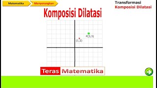 Komposisi Dilatasi Transformasi Geometri [upl. by Niwled]