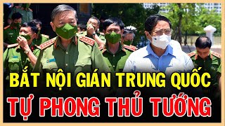 TBT Tô Lâm đốt lò sau nghỉ lễ 29 Bắt nội gián Trung Quốc tự phong THỦ TƯỚNG âm mưu lật đổ Việt Nam [upl. by Sansen]