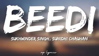 🎤Sukhwinder Singh Sunidhi Chauhan  Beedi Full Lyrics Song  Omkara  Ajay Devgan Saif Ali Khan [upl. by Cora]