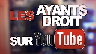 Les ayants droit sur Youtube  Questionnements et début de solution [upl. by Sedinoel]