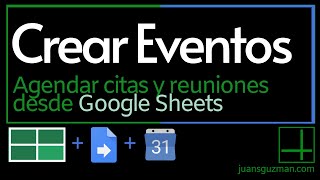 Crear un evento de Google Calendar desde Google Sheets con la ayuda de Google Apps Script [upl. by Nair432]