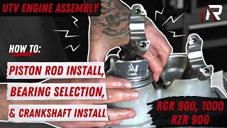 Piston Rod Install Bearing Selection amp Crankshaft Install  RGR 1000 900 amp RZR 900 [upl. by Ladnor]