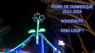 FOIRE DE DUNKERQUE 20232024  NOUVEAUTE KINGLOOP [upl. by Bevis]