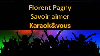 Karaoké Florent Pagny  Savoir aimer [upl. by Rose]