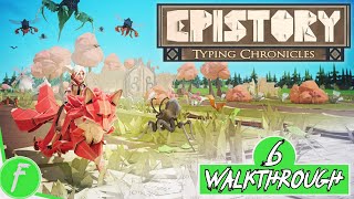 Epistory Typing Chronicles FULL WALKTHROUGH Gameplay HD PC  NO COMMENTARY  PART 6 [upl. by Dulcinea427]