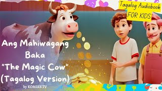 Ang Mahiwagang Baka The Magic Cow Tagalog Version [upl. by Veriee]