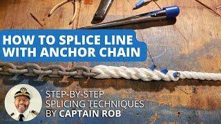 How to Splice Line to Anchor Chain on a Boat [upl. by Asiruam]