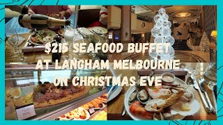 215 seafood buffet dinner at Langham Melbourne on Christmas eve 墨尔本 215海鲜自助 [upl. by Esinrahs]