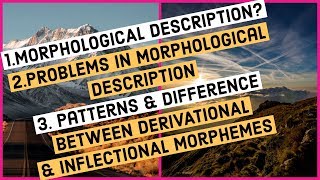 Morphological Description  Problems  Patterns amp Difference in Inflectional amp Derivational Morpheme [upl. by Rodriguez]