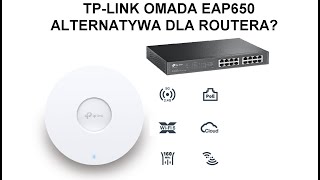 TPLINK OMADA  EAP650  Znakomity zestaw WIFI  taki POWER sygnał  aż kwiatek USECHŁ [upl. by Oiramaj]