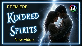 Kindred Spirits Official Release [upl. by Chara]