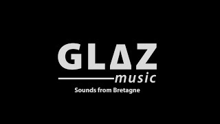 Glaz Music ►Sounds from Bretagne◄ [upl. by Iknarf868]