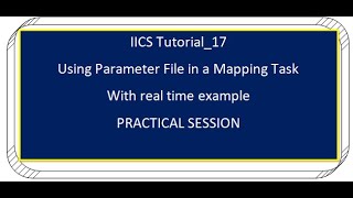 IICS Tutorial17 Using Parameter File in a Mapping Task [upl. by Goldfinch]