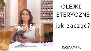 KASIA RAW Olejki eteryczne Jak zacząć [upl. by Laved231]