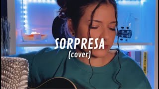 sorpresa  nayt cover [upl. by Pellikka]