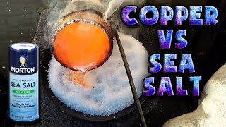 Molten Copper vs Sea Salt [upl. by Locin466]