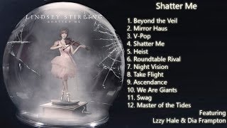 Lindsey Stirling  Shatter Me Full Album PREVIEW ONLY [upl. by Patin]