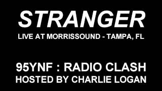 Stranger  Live At Morrisound 95YNF  Radio Clash [upl. by Cilurzo653]