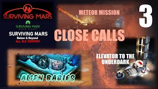 SURVIVING MARS  3  ELEVATOR COMPLETION  Babies  AND NEAR CATASTROPHY [upl. by Soph]