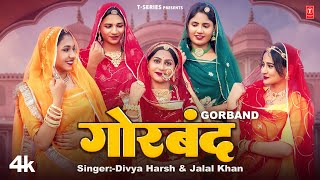 Gorband  Jalal Khan Divya Harsh FeatNik Durgeshwar Roop Konwar  New Rajasthani Video Song 2024 [upl. by Leacock]