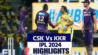 CSK Vs KKR IPL 2024 Highlights Chennai Vs Kolkata Highlights  CSK Vs KKR Full Match Highlights [upl. by Cocke765]