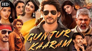 Guntur Kaaram Full Movie In Hindi Dubbed  Sreeleela  Mahesh Babu  Meenakshi Chaudhary  Movie [upl. by Naxela]