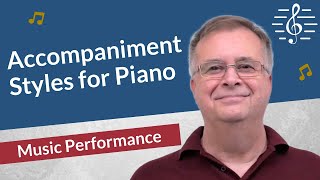 Piano Accompaniment Styles  Music Performance [upl. by Ardnuaet]