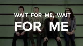 Kings Of Leon  Wait For Me Video Lyrics [upl. by Hseyaj]