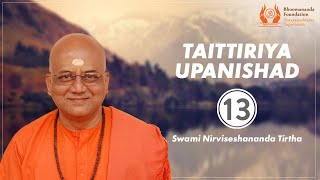 204  Taittiriya Upanishad  13  Voice of Upanishads  Swami Nirviseshananda Tirtha [upl. by Wilcox]