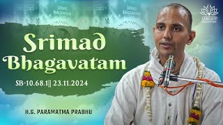 HGParamatmaPrabhu  Srimad Bhagavatam 10681 23112024 [upl. by Diley]