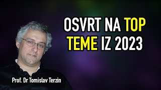 Tomislav Terzin  OSVRT NA TOP TEME IZ 2023 [upl. by Delcine]