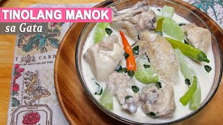 THE BEST TINOLANG MANOK SA GATA  GINATAANG MANOK  CHICKEN IN COCONUT MILK  HUNGRY MOM COOKING [upl. by Ennirroc871]